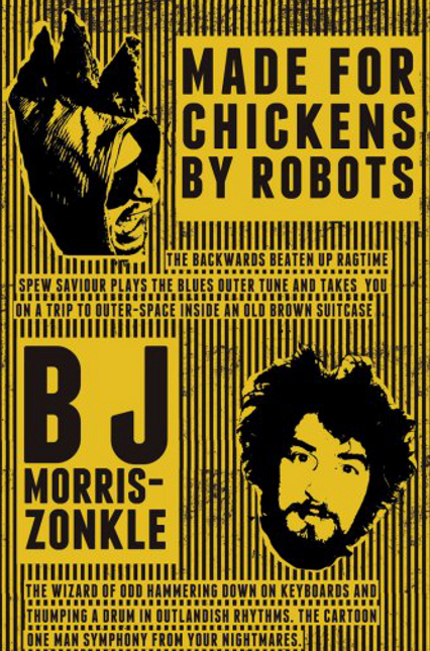 Made For Chickens By Robots & BJ Morriszonkle in München