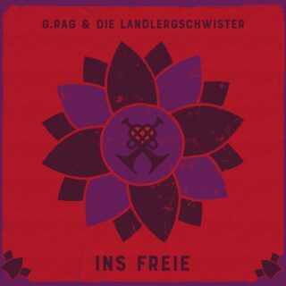 G.Rag & Die Landlergschwister - Ins Freie